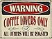 SMART BLONDE Warning Coffee Lovers Only Novelty Mini Metal Parking Sign PM-1765