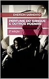 Perfume do sangue & outros poemas (Portuguese Edition)