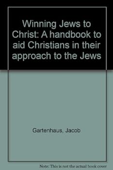 Paperback Winning Jews to Christ: A handbook to aid Christians in their approach to the Jews Book