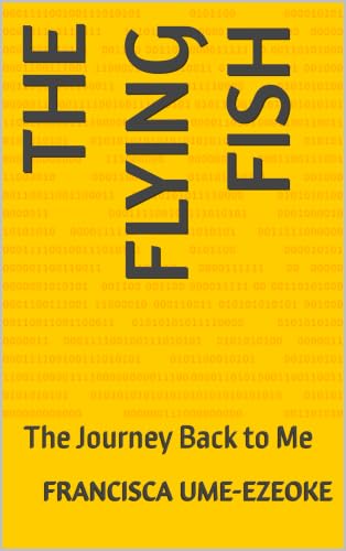 The Flying Fish: The Journey Back to Me (English Edition)