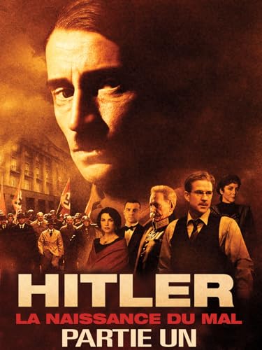 Hitler : La Naissance du mal (Partie Un)