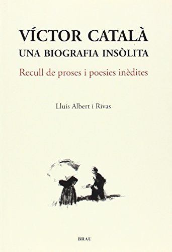 Victor Catala. Una Biografia Insolita