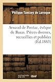  Arnaud de Pontac, évêque de Bazas. Pièces diverses