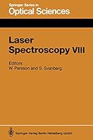 Laser Spectroscopy VIII: Proceedings of the Eighth International Conference, Are, Sweden, June 22-26, 1987 3540184376 Book Cover