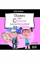 Chistes sobre Chicos/ Jokes about Boys: Para Que Lean Las Chicas/ For Girls to Read (Mini Risa/ Mini Laughter) 9876121332 Book Cover