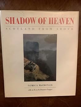 Hardcover Shadow of heaven: Scotland from above Book