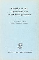 Reflexionen Uber Sein Und Werden in Der Rechtsgeschichte 3428009533 Book Cover