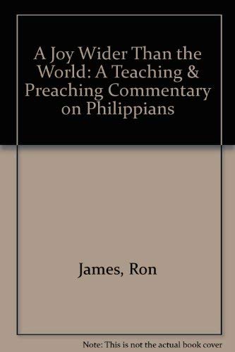A Joy Wider Than the World: A Teaching & Preach... 0835806715 Book Cover