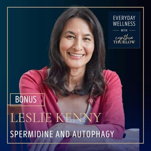 BONUS: Spermidine and Autophagy with Leslie Kenny | Menopause, Perimenopause, Longevity