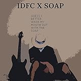 Better wash my mouth out with the soap (slowed)