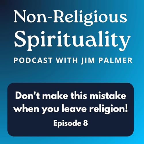 Don't make this mistake when you leave religion!