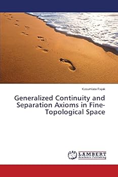 Paperback Generalized Continuity and Separation Axioms in Fine-Topological Space Book