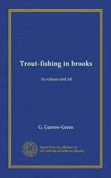 Paperback Trout-fishing in brooks (Vol-1): its science and art Book