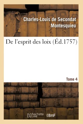 de l'Esprit Des Loix (French Edition)
