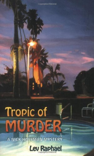 Tropic of Murder (Nick Hoffman Mysteries) by Raphael, Lev (February 25, 2015) Paperback