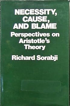 Hardcover Necessity, cause, and blame: Perspectives on Aristotle's theory Book