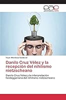Danilo Cruz Velez y La Recepcion del Nihilismo Nietzscheano 3659094366 Book Cover