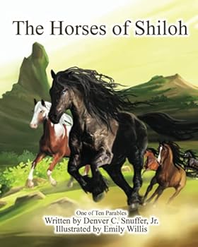 The Horses of Shiloh: One of Ten Parables