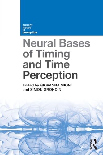 Neural Bases of Timing and Time Perception (Current Issues in
