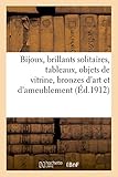  Bijoux, brillants solitaires, tableaux anciens et modernes, objets de vitrine, bronzes d\'art: et d\'ameublement, sculptures, meubles, sièges, tapisserie, tentures en soie, beaux tapis d\'Orient
