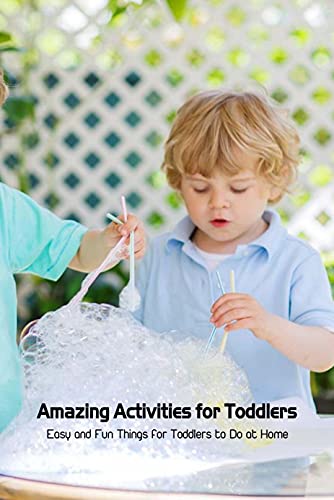 Amazing Activities for Toddlers: Easy and Fun Things for Toddlers to Do at Home image 2