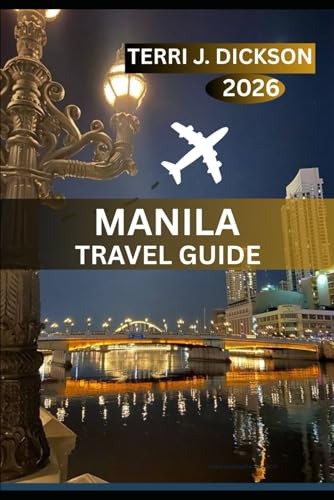 Manila Travel Guide 2026: From Baywalk Sunsets to Historic Streets: Your Ultimate Manila Guide