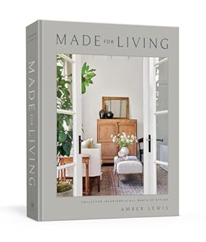 Book cover Made for Living: Collected Interiors for All Sorts of Styles