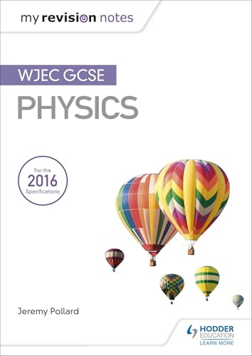My Revision Notes WJEC GCSE Physics