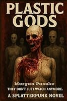 PLASTIC GODS B0F67F2S2X Book Cover