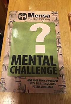 Paperback Mensa Mental Challenge: Give Your Mind a Workout With This Stimulating Puzzle Ch Book