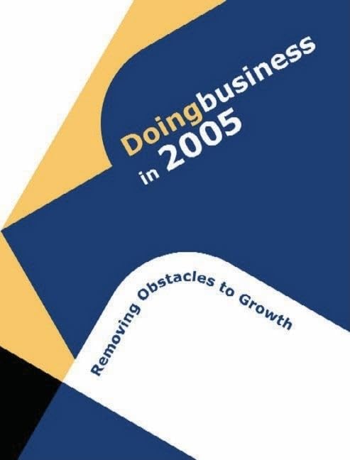 Buy Doing Business in 2005: Removing Obstacles to Growth โ BookShops.in