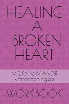 Paperback Healing a broken heart: Workbook Book