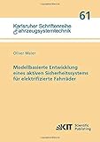 fahrrad karlsruhe oststadt  Modellbasierte Entwicklung eines aktiven Sicherheitssystems für elektrifizierte Fahrräder (Karlsruher Schriftenreihe Fahrzeugsystemtechnik)