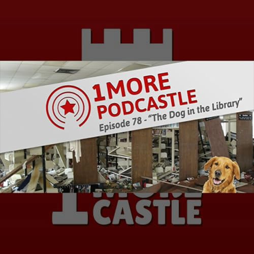 78 &ndash; The Dog in the Library