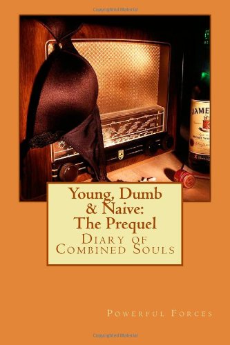 Young, Dumb & Naive: The Prequel, Diary of Comb... 0615809324 Book Cover