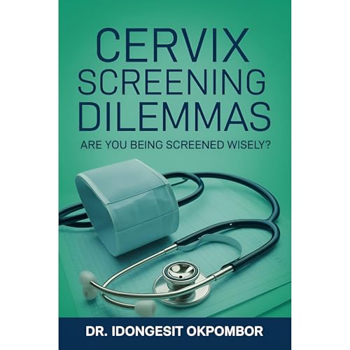 Cervix Screening Dilemmas Audiolibro Por IDONGESIT OKPOMBOR arte de portada