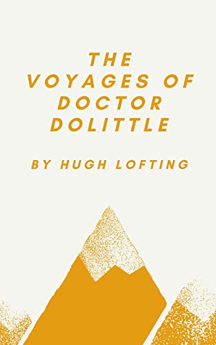 The Voyages of Doctor Dolittle(Illustrated) (English Edition)
