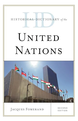 Historical Dictionary of the United Nations (Historical Dictionaries of International Organizations)
