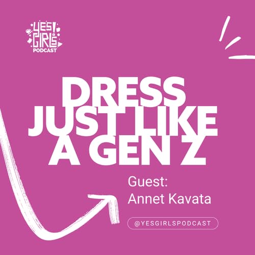 83. Gen Whys trying Gen Z Style: A Gen Z&ndash;Millennial fashion intervention ft. Annet Kavata | Yesticle copertina