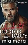 Accidental Doctor Daddy: A Silver Fox Ex-Boyfriend's Dad Romance (Unintentionally Yours)