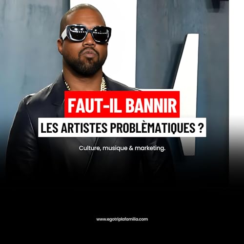 EP002: Faut-il bannir les artistes a probl&egrave;mes ?