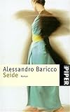 Seide (Piper Taschenbuch, Band 3520) - Alessandro Baricco