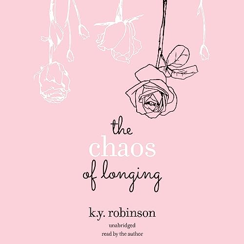 The Chaos of Longing by K. Y. Robinson episode artwork