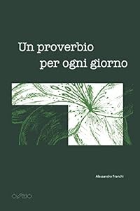 Un Proverbio Per Ogni Giorno