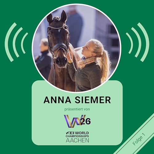 STAFFEL 5 FOLGE #1 – Anna Siemer - Wahnsinnssaison, EM-Nominierung & der mutige Stopp I FEI World Championships 2026 Podcast Por arte de portada