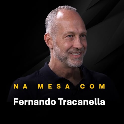 #43 - Na mesa com Fernando Tracanella, CEO da Track&Field