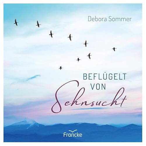 Beflügelt Von Sehnsucht