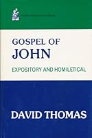 The Gospel of John: Expository and homiletical commentary ([Kregel Bible study classics]) 0825438098 Book Cover