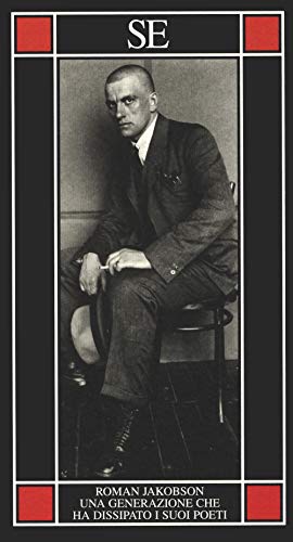 Una Generazione Che Ha Dissipato I Suoi Poeti. Il Problema Majakovskij