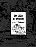 DeWitt Clinton and the Erie Canal: Catalog of Rick Fletcher Illustrations (The Old Glory Story by Rick Fletcher and Athena Robbins) -  Independently published